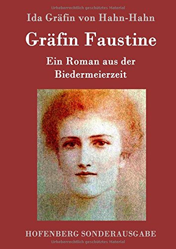 Gräfin Faustine: Ein Roman aus der Biedermeierzeit