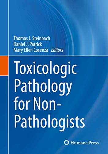 Toxicologic Pathology for Non-Pathologists (Springer Protocols Handbooks)