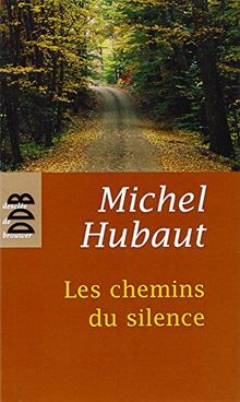 Les chemins du silence