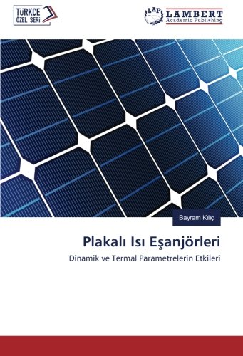Plakalı Isı Eşanjörleri: Dinamik ve Termal Parametrelerin Etkileri