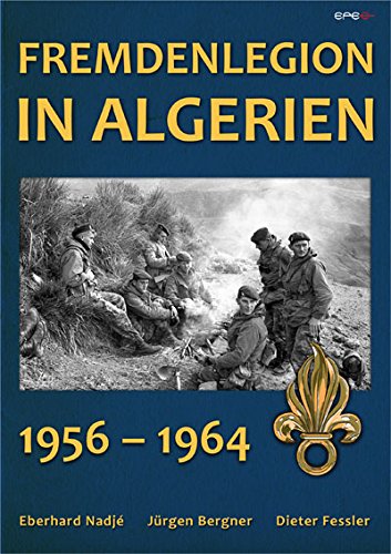 Fremdenlegion in Algerien: 1956 - 1964