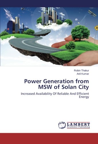 Power Generation from MSW of Solan City: Increased Availability Of Reliable And Efficient Energy