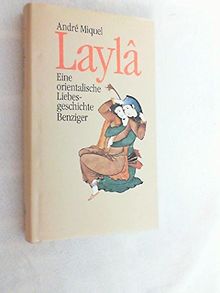 Layla. Eine orientalische Liebesgeschichte