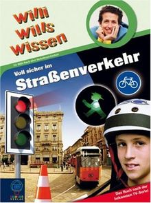 Willi wills wissen 23. Voll sicher im Straßenverkehr.