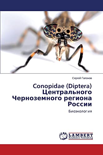 Conopidae (Diptera) Tsentral'nogo Chernozemnogo regiona Rossii: Bioekologiya: Bioäkologiq