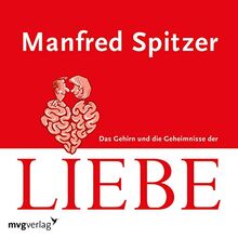 Das Gehirn und die Geheimnisse der Liebe,1 Audio-CD