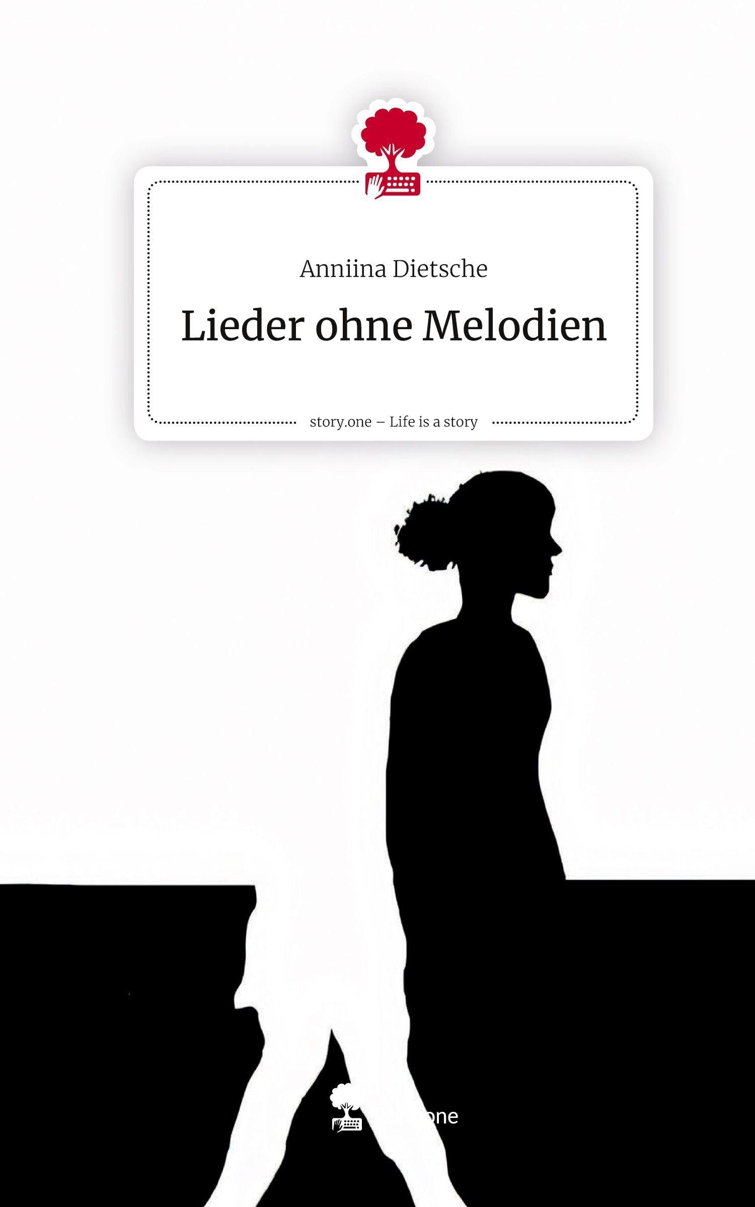 Lieder ohne Melodien. Life is a Story - story.one