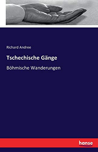 Tschechische Gänge: Böhmische Wanderungen