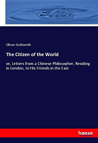 Die Buchhandlung in Oelde hat das Buch The Citizen of the World: or, Letters from a Chinese Philosopher, Residing in London, to His Friends in the East