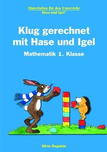 Klug gerechnet mit Hase und Igel: Mathematik 1. Klasse