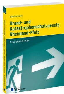 Brand- und Katastrophenschutzgesetz Rheinland-Pfalz: Praxiskommentar