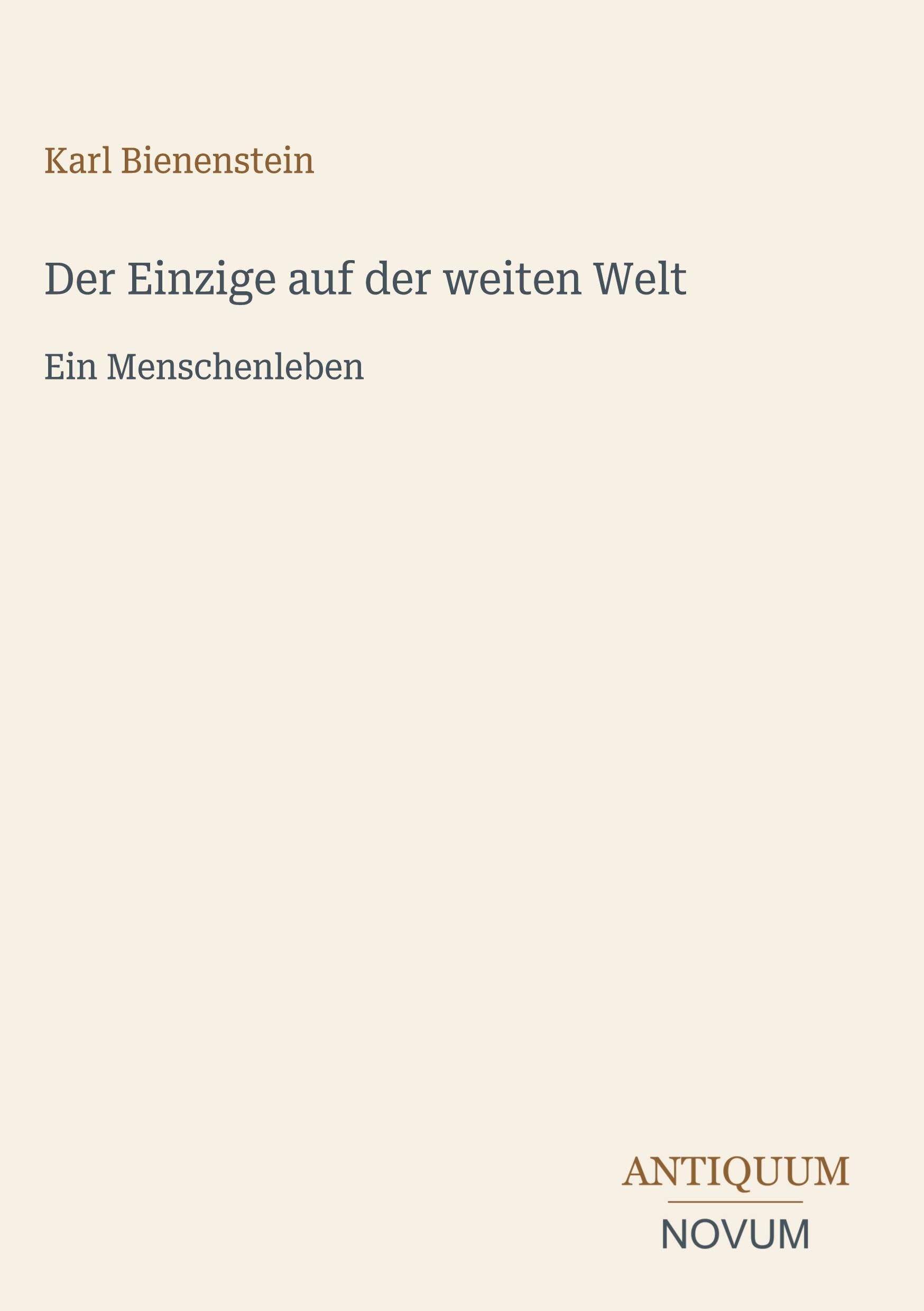 Der Einzige auf der weiten Welt