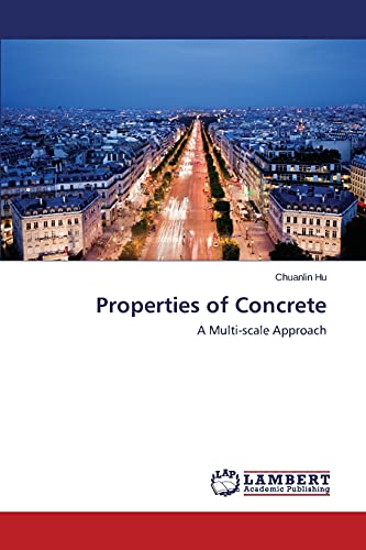 Properties of Concrete: A Multi-scale Approach