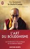 L'art du bouddhisme : Pratiquer la sagesse au quotidien
