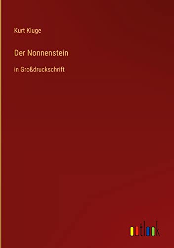 Der Nonnenstein: in Großdruckschrift
