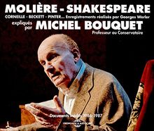 MoliÈRe-Shakespeare - Corneille - Beckett - Pinter... Expliqués Par Michel Bouquet - Documents Inédits 1986-1987