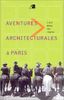 Aventures architecturales à Paris : l'art dans les règles : exposition, Pavillon de l'Arsenal, de mai à septembre 2000