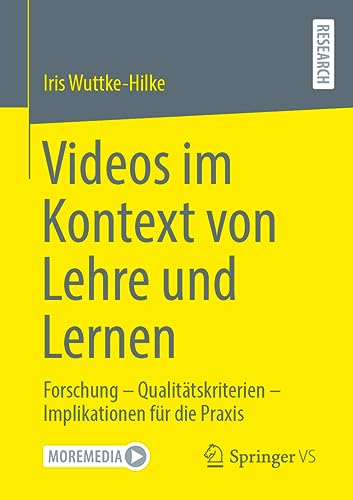 Videos im Kontext von Lehre und Lernen: Forschung – Qualitätskriterien – Implikationen für die Praxis