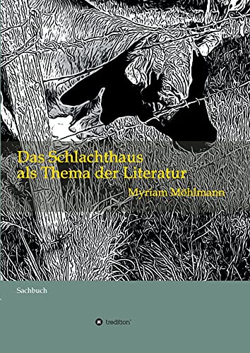 Das Schlachthaus als Thema der Literatur: Sachbuch