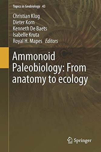 Ammonoid Paleobiology: From anatomy to ecology (Topics in Geobiology, Band 43)
