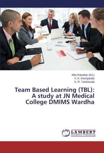 Team Based Learning (TBL): A study at JN Medical College DMIMS Wardha