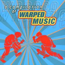 A Compilation of Warped Music