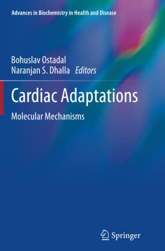 Cardiac Adaptations: Molecular Mechanisms (Advances in Biochemistry in Health and Disease, Band 4)