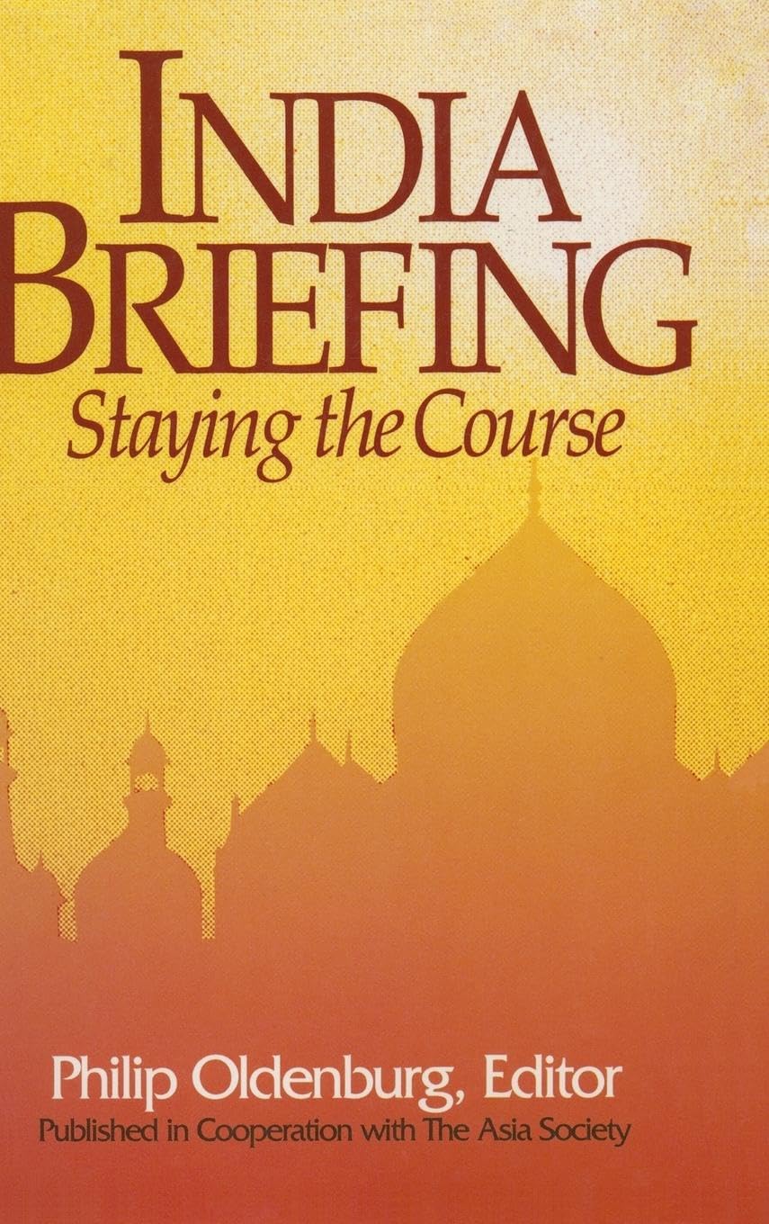 India Briefing: Staying the Course (Asia Society Country Briefing)