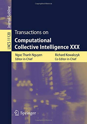 Transactions on Computational Collective Intelligence XXX (Lecture Notes in Computer Science, Band 11120)