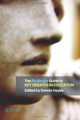 The RoutledgeFalmer Guide to Key Debates in Education: A Student's Guide