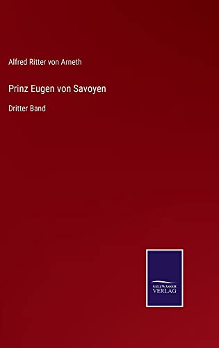 Prinz Eugen von Savoyen: Dritter Band