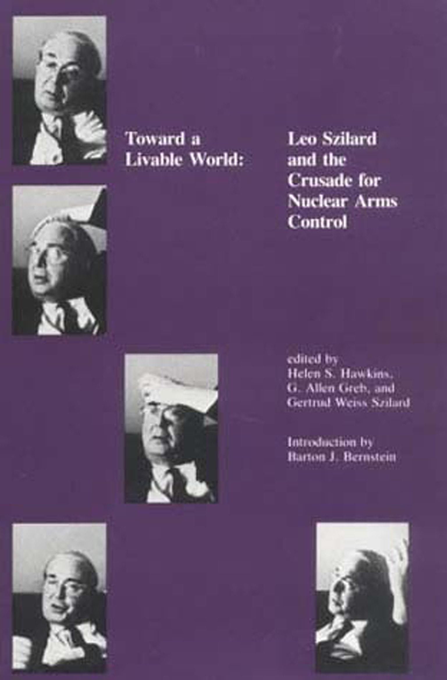 Toward a Livable World: Leo Szilard and the Crusade for Nuclear Arms Control (Mit Press)
