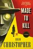 Made to Kill: A Ray Electromatic Mystery (L.A. Trilogy, Band 1)