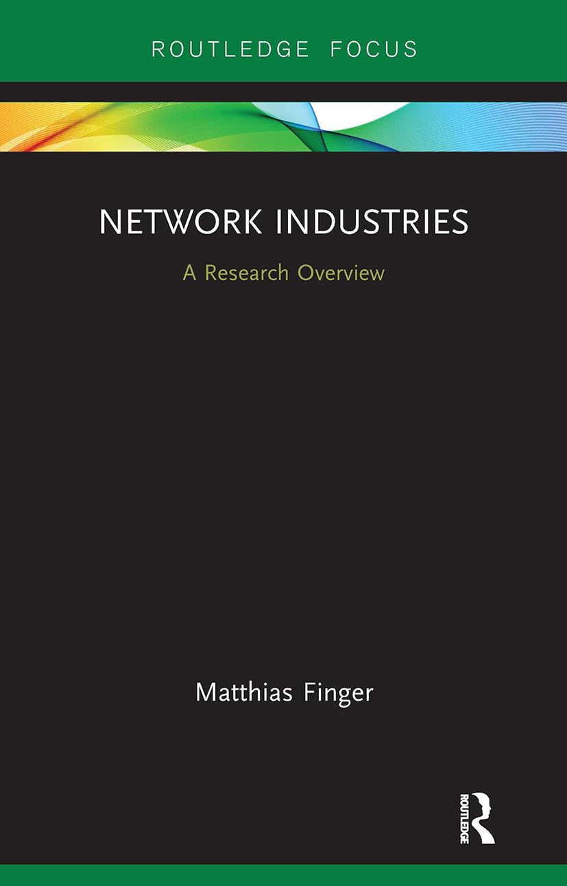 Network Industries: A Research Overview (State of the Art in Business Research)