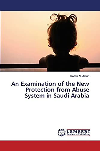 An Examination of the New Protection from Abuse System in Saudi Arabia
