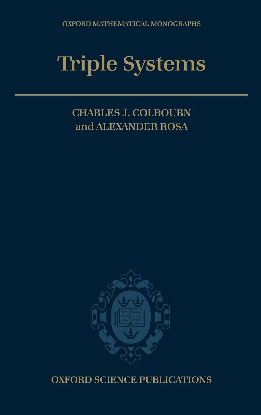 Triple Systems (Oxford Mathematical Monographs)