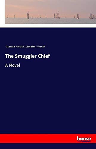 The Smuggler Chief: A Novel