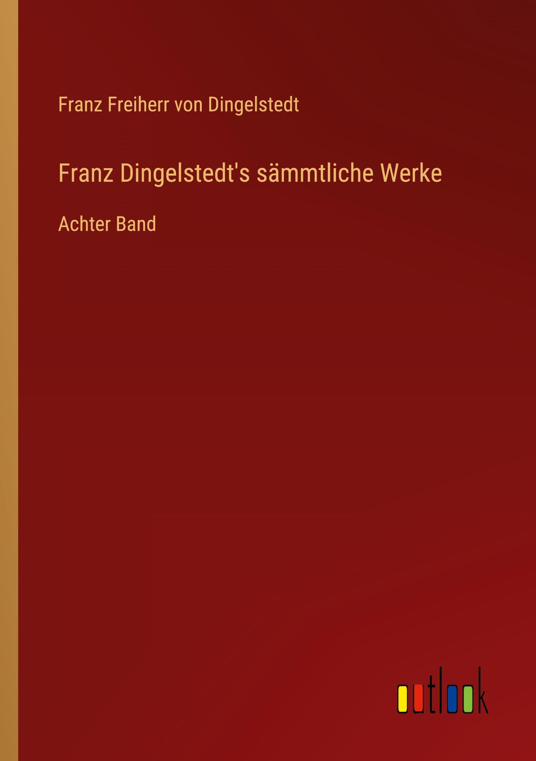 Franz Dingelstedt's sämmtliche Werke: Achter Band