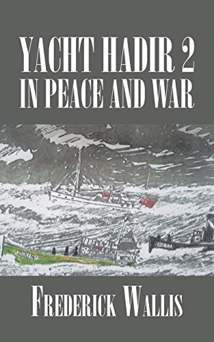 Yacht Hadir 2 in Peace and War