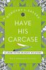 Have His Carcase: Lord Peter Wimsey Book 8 (Lord Peter Wimsey Mysteries)