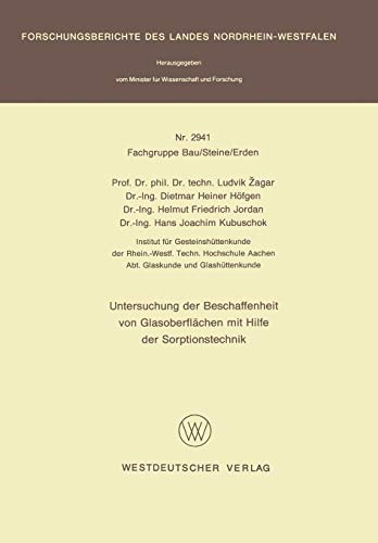 Untersuchung der Beschaffenheit von Glasoberflächen mit Hilfe der Sorptionstechnik (Forschungsberichte des Landes Nordrhein-Westfalen, 2941, Band 2941)
