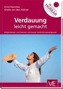 Verdauung leicht gemacht: Möglichkeiten und Grenzen milchsaurer Multimikrobenpräparate