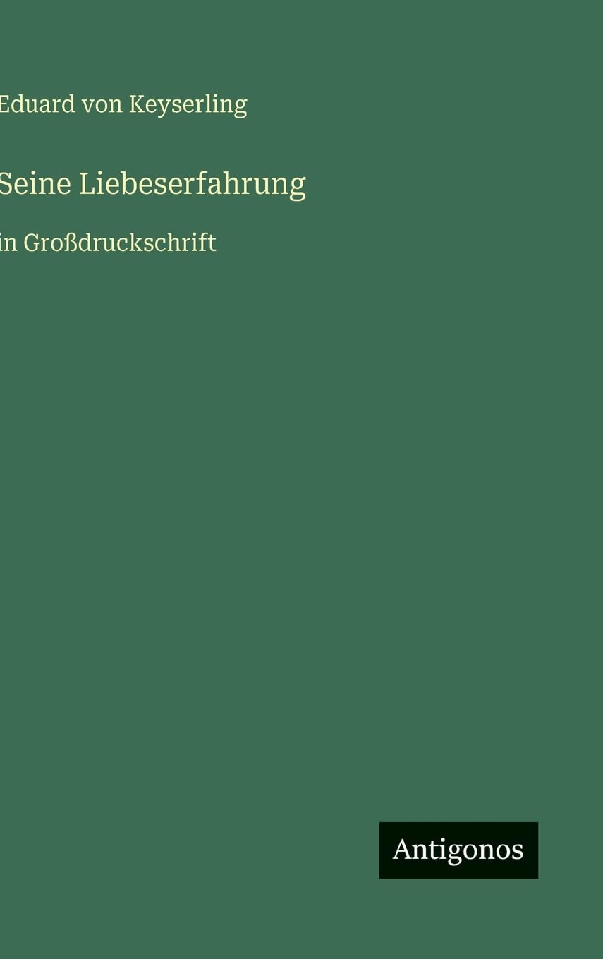 Seine Liebeserfahrung: in Großdruckschrift