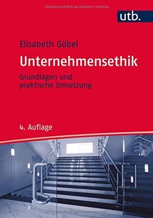 Unternehmensethik: Grundlagen und praktische Umsetzung