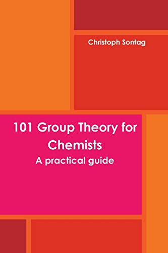 101 Group Theory for Chemists
