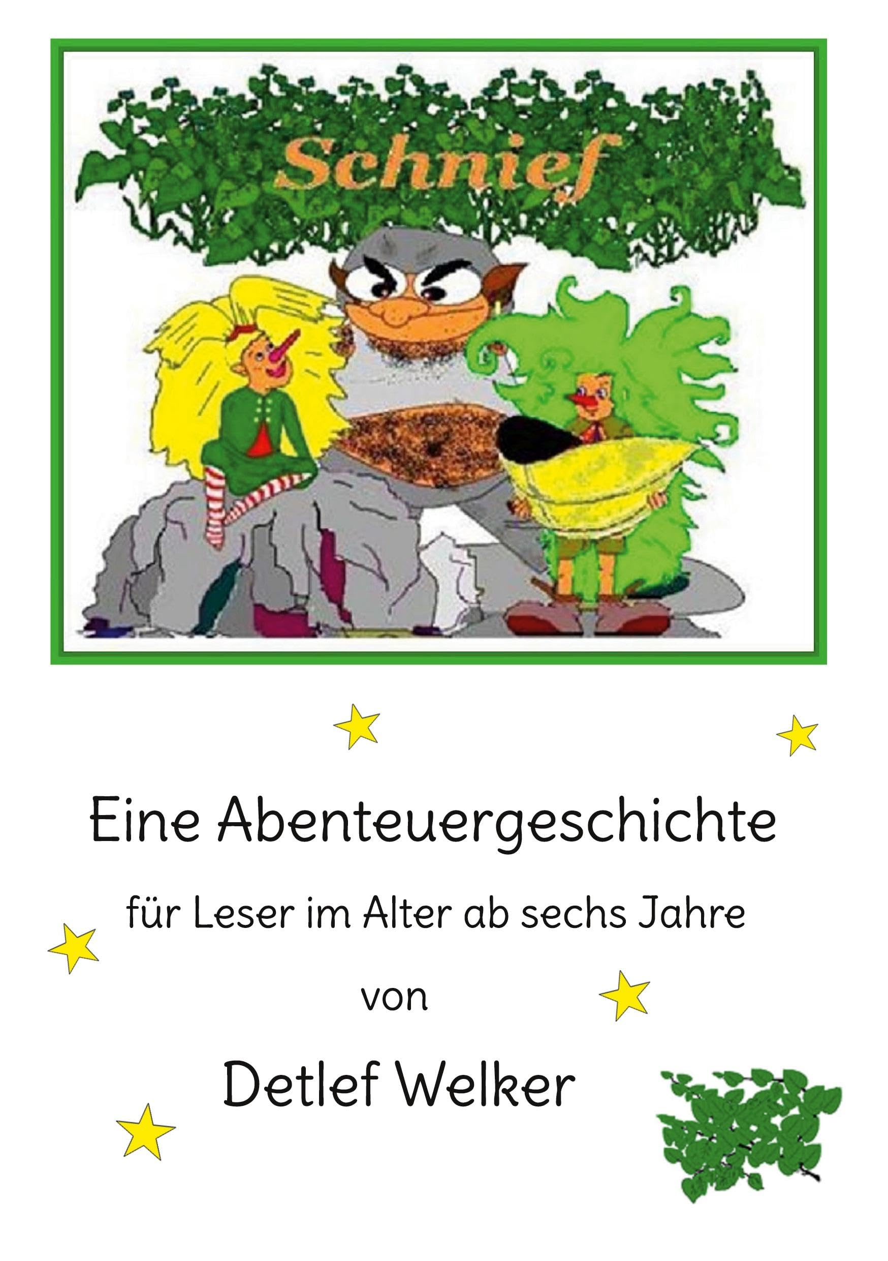 Schnief: Eine Abenteuergeschichte für Leser im Alter ab sechs Jahre
