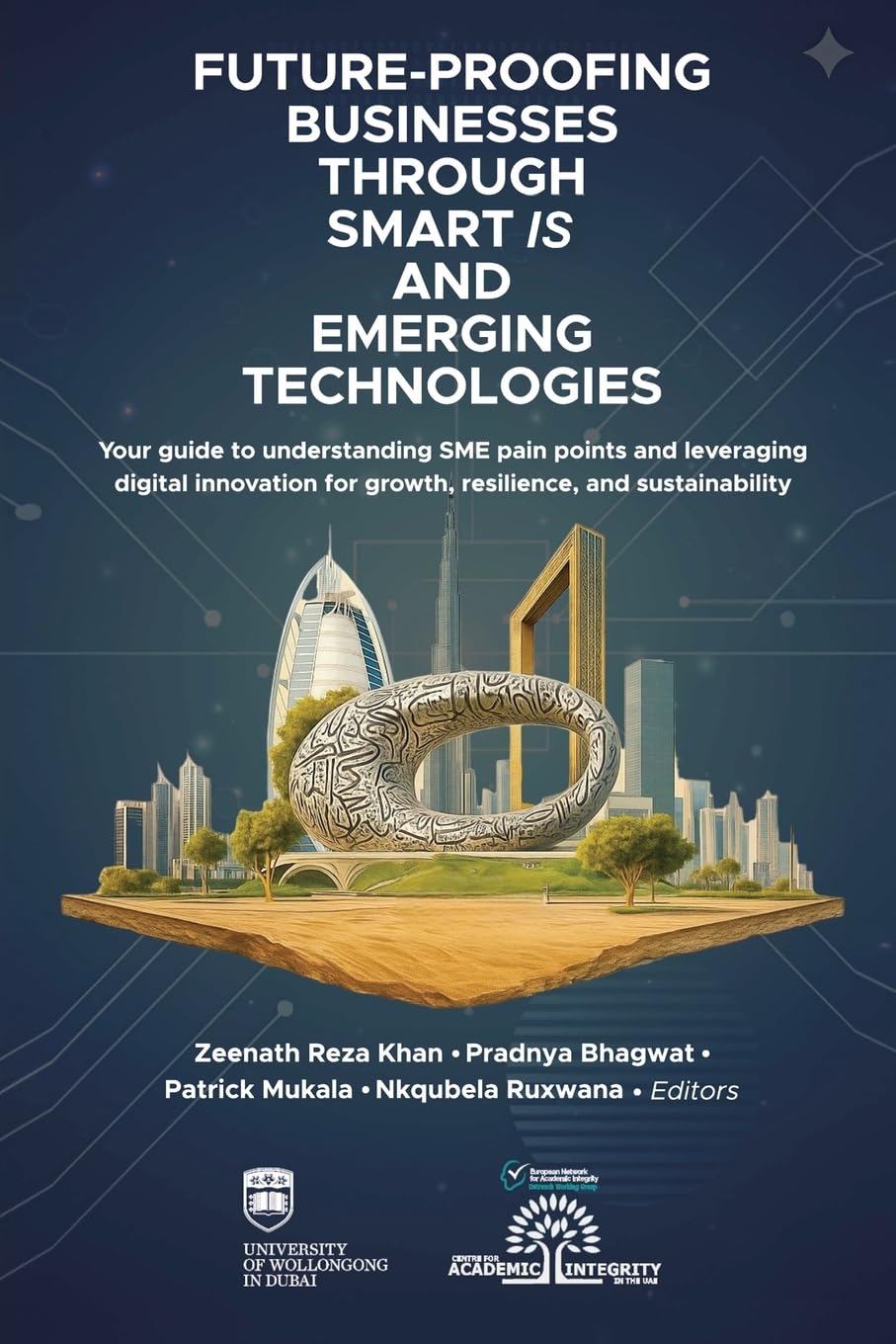 Future-Proofing Businesses Through Smart IS and Emerging Technologies, in association with Zeenath Reza Khan: Your guide to understanding SME pain ... for growth, resilience, and sustainability