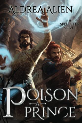 To Poison a Prince: MM Fantasy Romance (A Tale of Two Princes, Band 2)