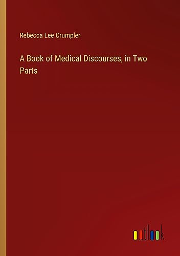 A Book of Medical Discourses, in Two Parts