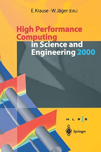 High Performance Computing in Science and Engineering 2000: Transactions of the High Performance Computing Center Stuttgart (HLRS) 2000